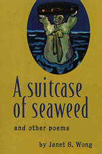 A Suitcase of Seaweed : And Other Poems