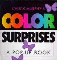 チャック・マーフィー作『びっくりいろあそび』（原書）（仕掛け絵本）<br>Chuck Murphy's Color Surprises : A Pop-up Book