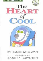 The Heart of Cool (Ready-to-read Level 3: Reading Alone)