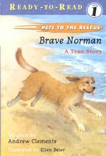 Brave Norman : A True Story (Pets to the Rescue)
