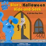 Blue's Halloween Hide-And-Seek : A Lift-The-Flap Story (Blue's Clues) （1ST）