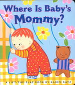 Where Is Baby's Mommy? （Repackage Board Book）