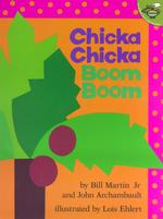 Chicka Chicka Boom Boom (Chicka Chicka Book, a)