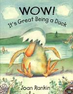 Wow! It's Great Being a Duck （Reprint）