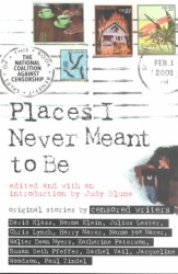 Places I Never Meant to Be : Original Stories by Censored Writers （Reprint）