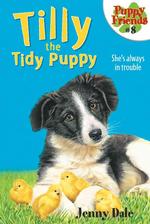 Tilly the Tidy Puppy (Puppy Friends #8)