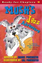 Mush's Jazz Adventure (Ready-for-chapters)