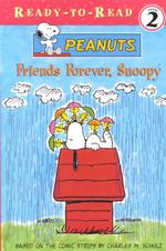 Friends Forever, Snoopy (Peanuts Ready-to-read) （1ST）