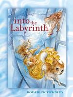 Into the Labyrinth : A Novel