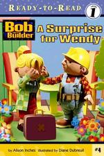 A Surprise for Wendy (Bob the Builder Ready-to-read) （1ST）