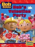Bob's Valentine Party (Bob the Builder)