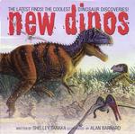 New Dinos : The Latest Finds! the Coolest Dinosaur Discoveries