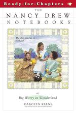 Big Worry in Wonderland (Nancy Drew Notebooks)
