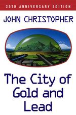 The City of Gold and Lead (Tripods Trilogy) （35 ANV）