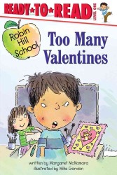 Too Many Valentines : Ready-to-Read Level 1 (Robin Hill School)