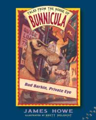 Bud Barkin, Private Eye (Tales from the House of Bunnicula)