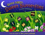 Good Night, Sweet Butterflies : A Color Dreamland