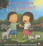How Do You Know It's Easter : A Springtime Lift-The-Flap Book