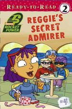 Reggie's Secret Admirer (Ready-to-Read Level 2)