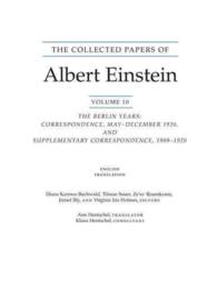 アインシュタイン文書第１０巻：ベルリン時代書簡集1920年<br>The Collected Papers of Albert Einstein, Volume 10 (English) : The Berlin Years: Correspondence, May-December 1920, and Supplementary Correspondence, 1909-1920. (English translation of selected texts) (Collected Papers of Albert Einstein)