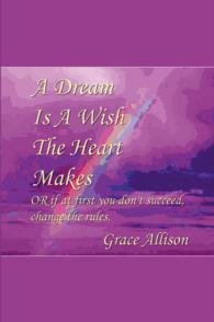A Dream is a Wish The Heart Makes: or if at first you don't succeed change the rules