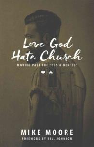 Love God Hate Church : Moving Past the 'Do's and Don'ts'