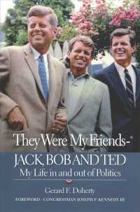 They Were My Friends - Jack, Bob and Ted : My Life in and Out of Politics