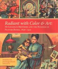 Radiant with Color & Art : Mcloughlin Brothers and the Business of Picture Books 1858-1920