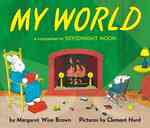My World Board Book : A Companion to Goodnight Moon （Board Book）
