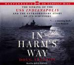 In Harm's Way (5-Volume Set) : The Sinking of the Uss Indianapolis and the Extraordinary Story of Its Survivors （Abridged）