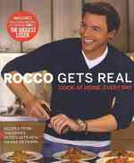 Rocco Gets Real : Cook at Home, Every Day