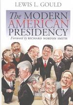 The Modern American Presidency （1st Edition, 1st Printing）