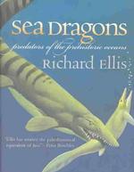 Sea Dragons : Predators of the Prehistoric Oceans