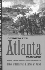 Guide to the Atlanta Campaign : Rocky Face Ridge to Kennesaw Mountain (U.army War College Guides to Civil War Battles)