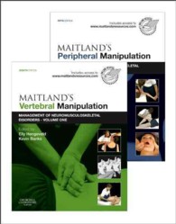 Maitland's Vertebral Manipulation， Volume 1， 8e and Maitland's Peripheral Manipulation， Volume 2， 5e (2-Volume Set) : Management of Musculoskeletal Disorders - Volumes 1 & 2