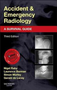 事故・救急放射線診断：サバイバル・ガイド（第３版）<br>Accident and Emergency Radiology: A Survival Guide （3RD）