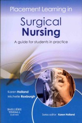 Placement Learning in Surgical Nursing : A guide for students in practice (Placement Learning) （1ST）