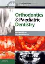 歯科矯正学と小児歯科学（第２版）<br>Orthodontics and Paediatric Dentistry (Clinical Problem Solving in Dentistry) （2ND Revised）