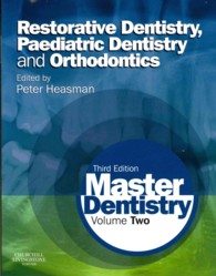 Master Dentistry : Restorative Dentistry, Paediatric Dentistry and Orthodontics 〈2〉 （3TH）