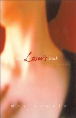 My Lover's Back : 79 Love Poems