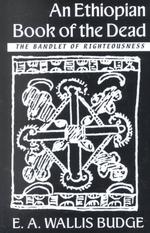 エチオピアの「死者の書」<br>An Ethiopian Book of the Dead : The Bandlet of Righteousness