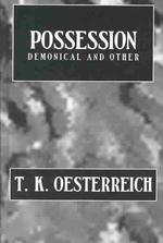 憑依の歴史：悪魔憑き等<br>Possession : Demonical and Other : among Primitive Races in Antiquity, the Middle Ages, and Modern Times