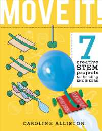 Move It! : 7 Creative STEM Projects for Budding ENGINEERS