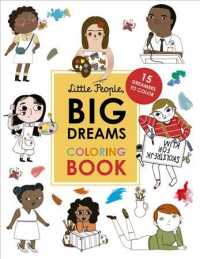 Little People, Big Dreams Coloring Book : 15 Dreamers to Color (Little People, Big Dreams) （CLR CSM）