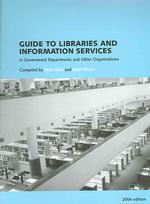 Guide to Libraries and Information Services : in Government Departments and Other Organisations （34）