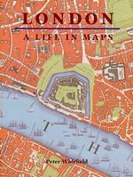 地図に見るロンドン生活<br>London : A Life in Maps