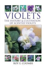 Violets : The History & Cultivation of Scented Violets