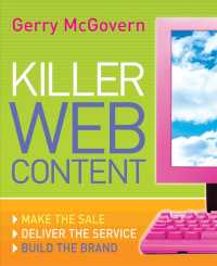 Killer Web Content : Make the Sale, Deliver the Service, Build the Brand