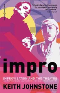 Impro: Improvisation and the Theatre (Performance Books)