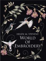 H M Stevens World of Embroidery -- Paperback / softback